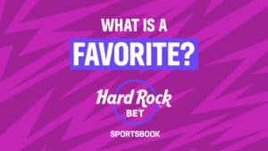 Favorite betting at Hard Rock Bet Sportsbook